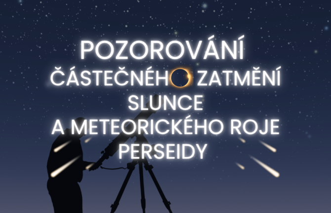 Pozorování částečného zatmění Slunce a meteorického roje Perseidy