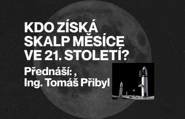 Přednáška - Kdo získá skalp Měsíce ve 21. století?